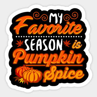 My favorite season pumpkin spice Sticker